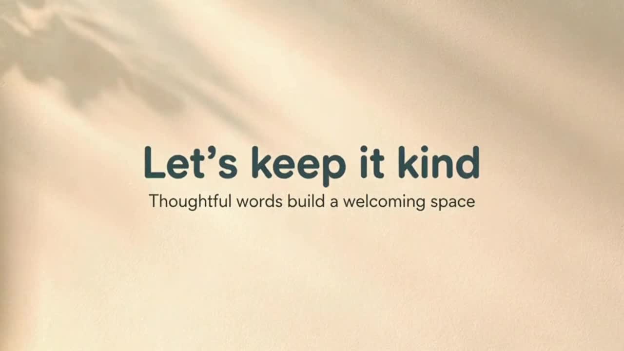 A Friendly Reminder to Share Thoughts Respectfully and Keep Conversations Positive for Everyone
