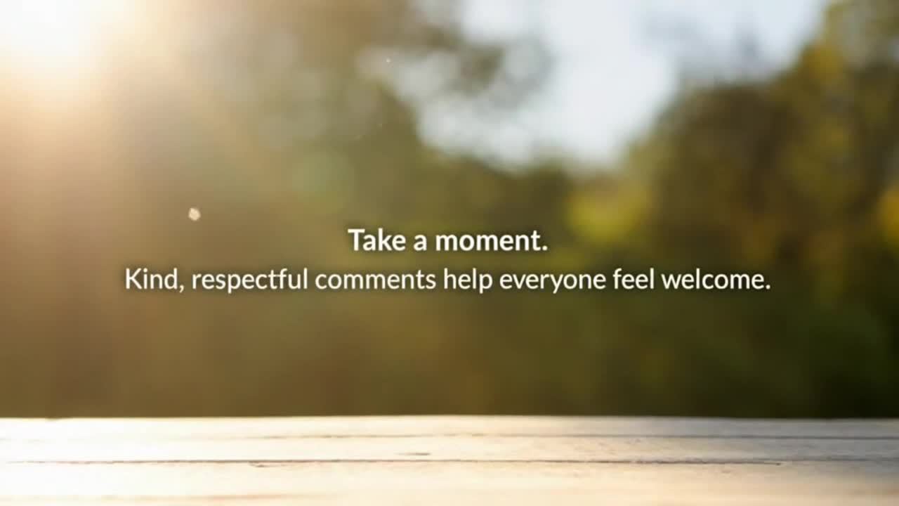 A Gentle Reminder to Keep the Conversation Friendly, Respectful, and Positive for Everyone