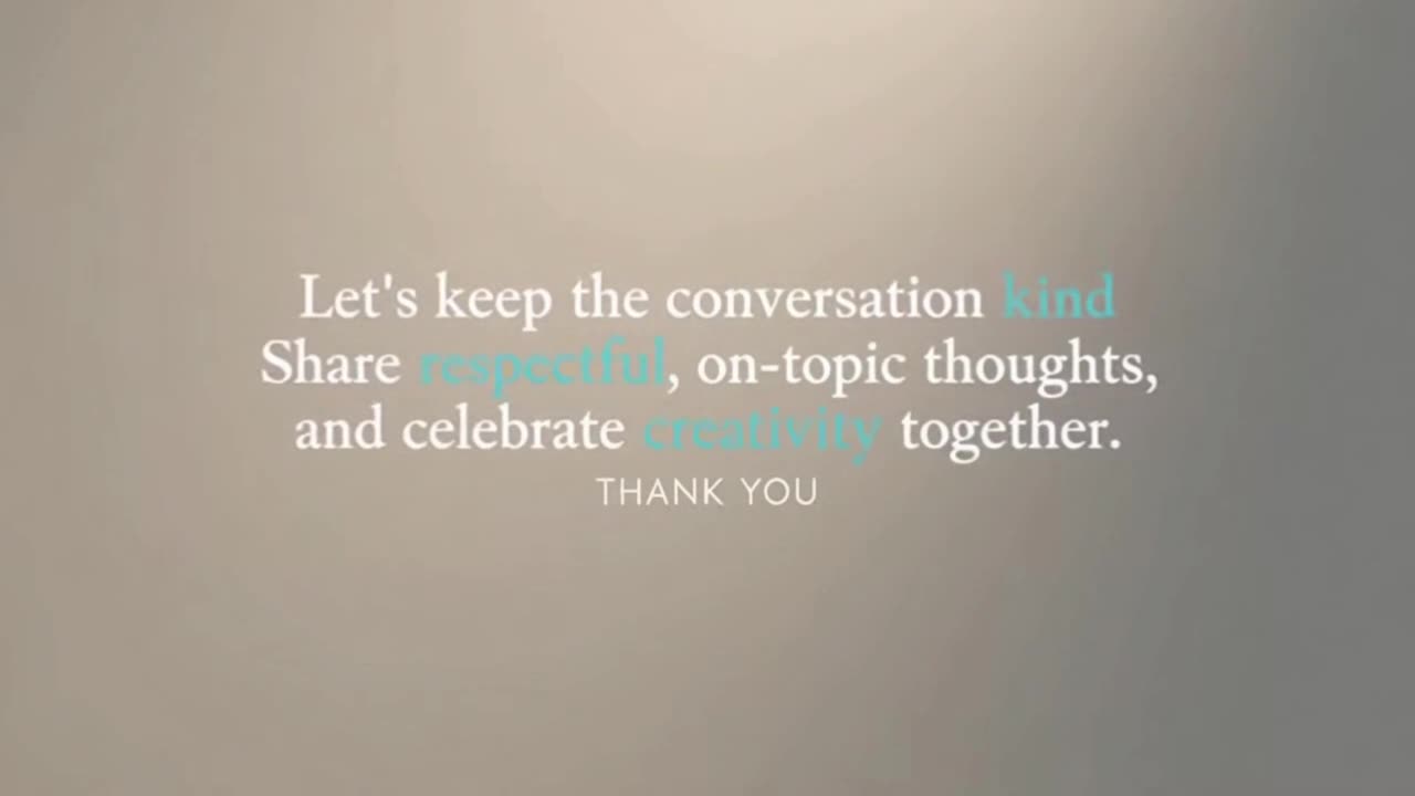 A Simple Reminder to Keep Comments Respectful, On-Topic, and Supportive of Creativity