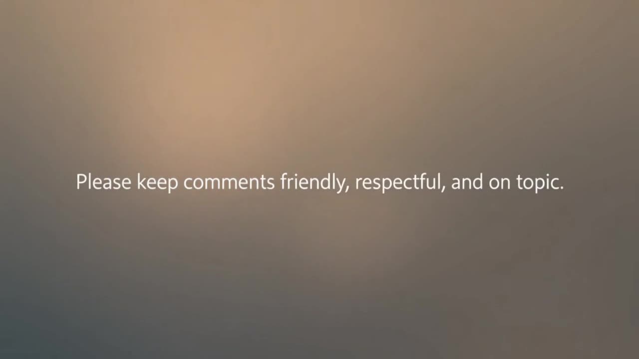 Friendly Reminder to Keep Comments Respectful, Positive, and On-Topic for Everyone