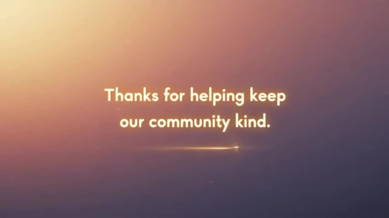 A Friendly Reminder to Share Thoughts Kindly and Keep Comments Positive and Respectful