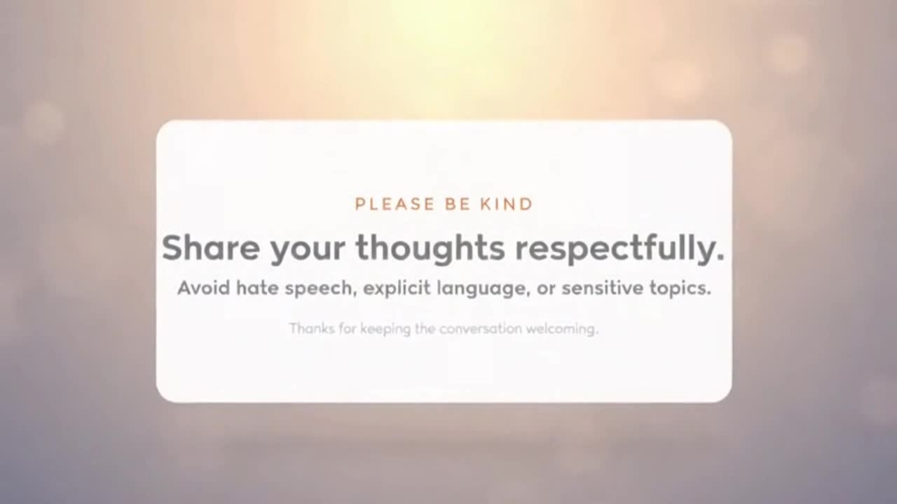 A Friendly Reminder to Keep Comments Respectful, Positive, and Enjoyable for Everyone