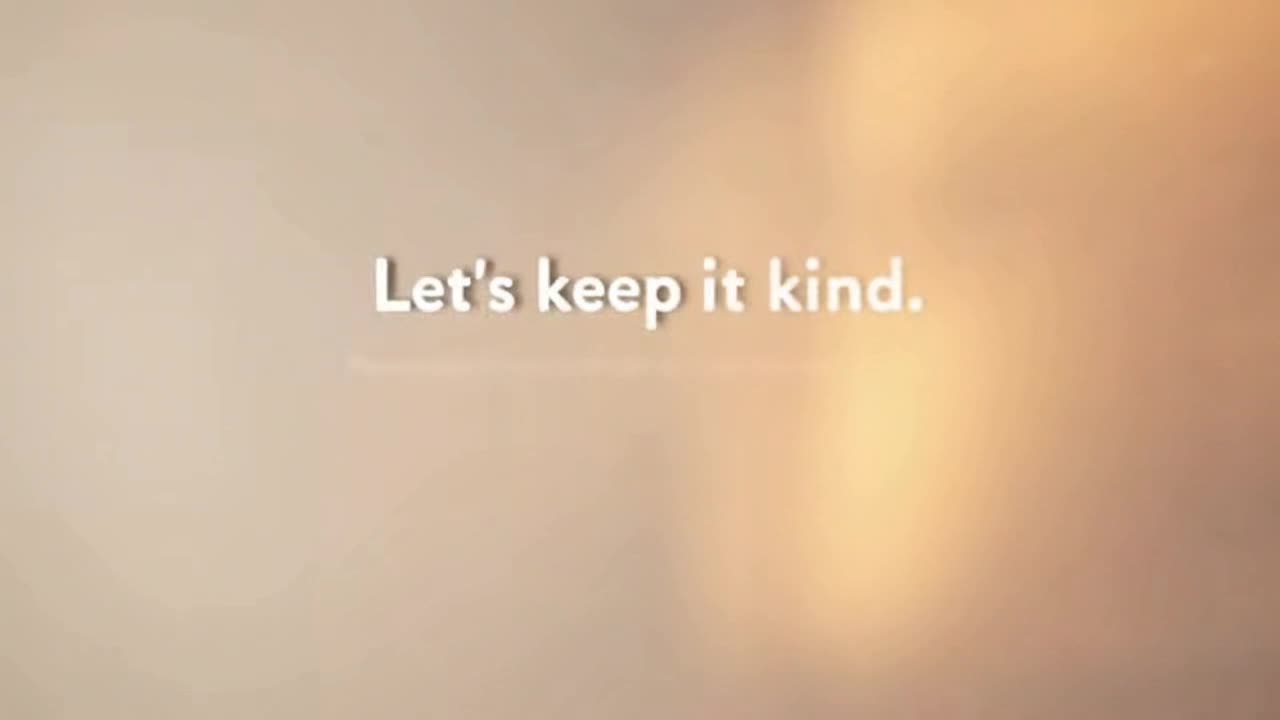 A Gentle Reminder to Share Thoughts Kindly and Help Build a Positive, Welcoming Community