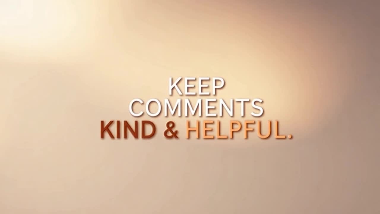 A Calm Reminder to Keep Comments Friendly, Respectful, and Focused on Positive, Constructive Convers