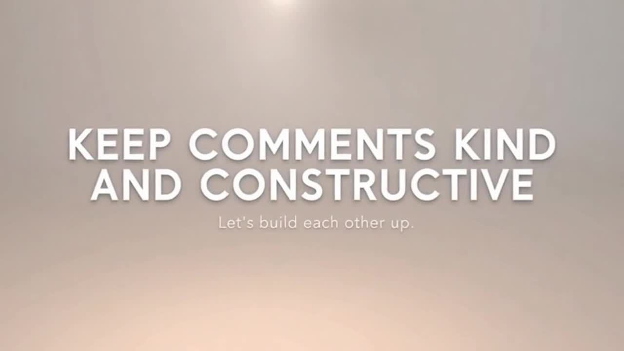 Friendly Reminder to Keep Comments Respectful, Constructive, and Positive for Everyone