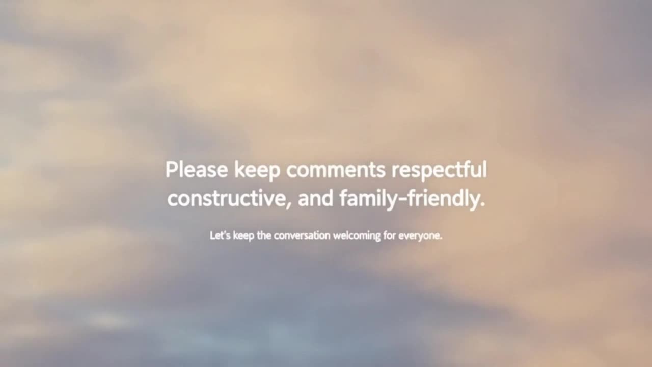 A Gentle Reminder to Keep Comments Friendly, Respectful, and Welcoming for Everyone
