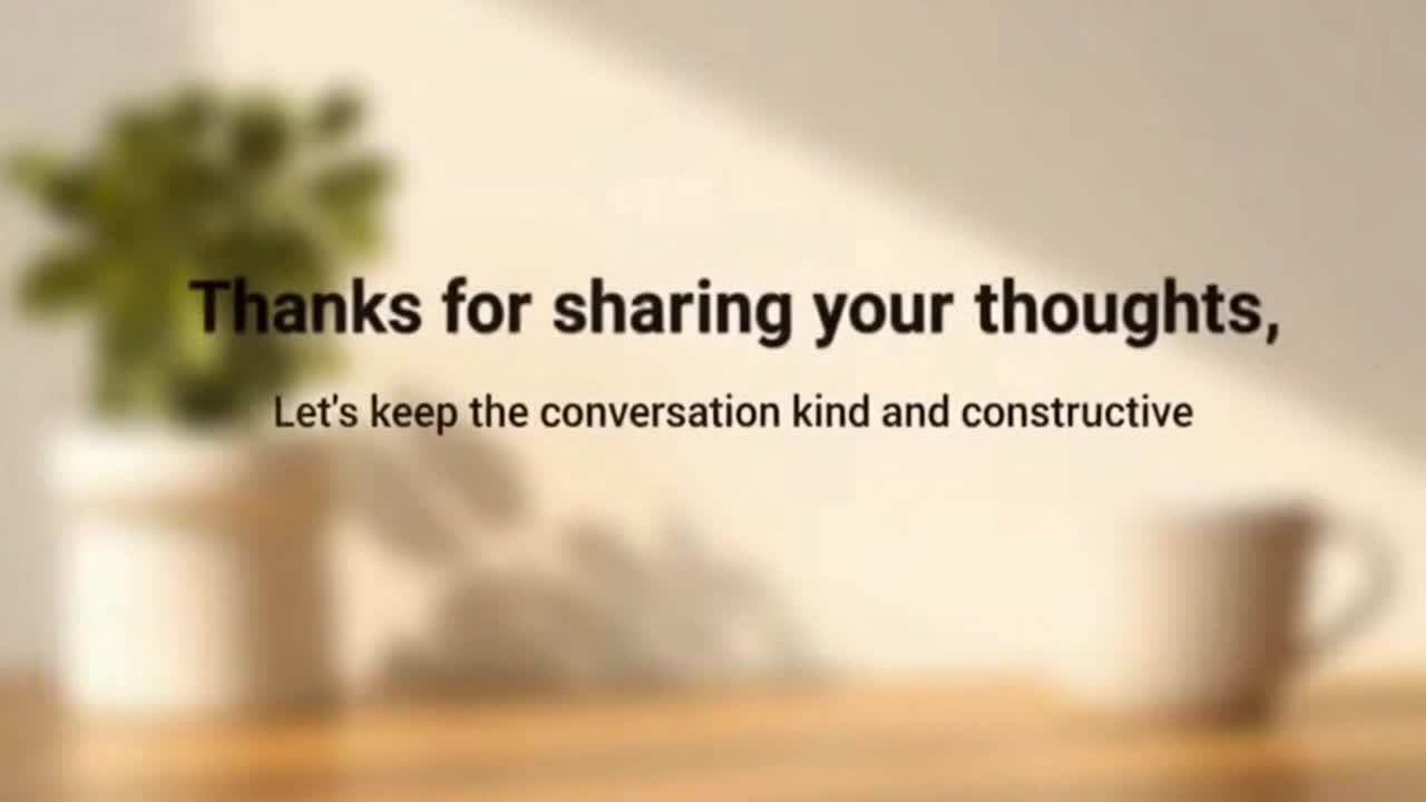 A Gentle Reminder to Share Thoughts Kindly and Help Build a Positive, Family-Friendly Community