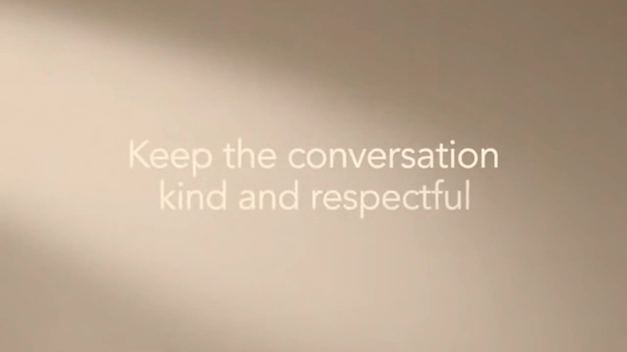 A Gentle Reminder to Keep Comments Friendly, Respectful, and Focused on Positive Interaction