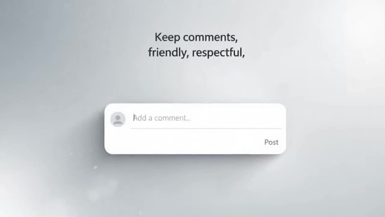 A Gentle Reminder to Keep the Comment Section Friendly, Respectful, and Focused on Positive Conversa