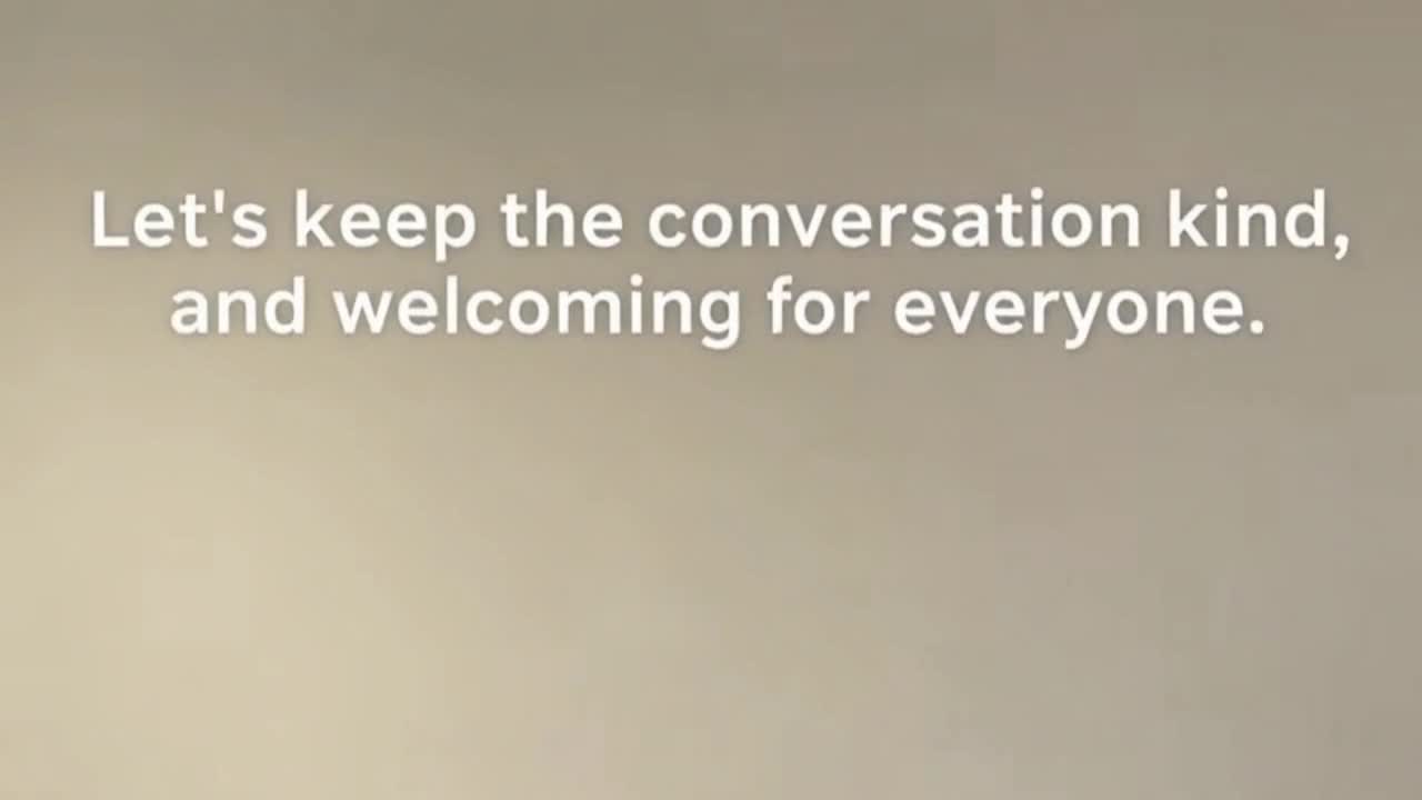 A Gentle Reminder to Keep Comments Kind, Respectful, and Focused on Positive Conversation