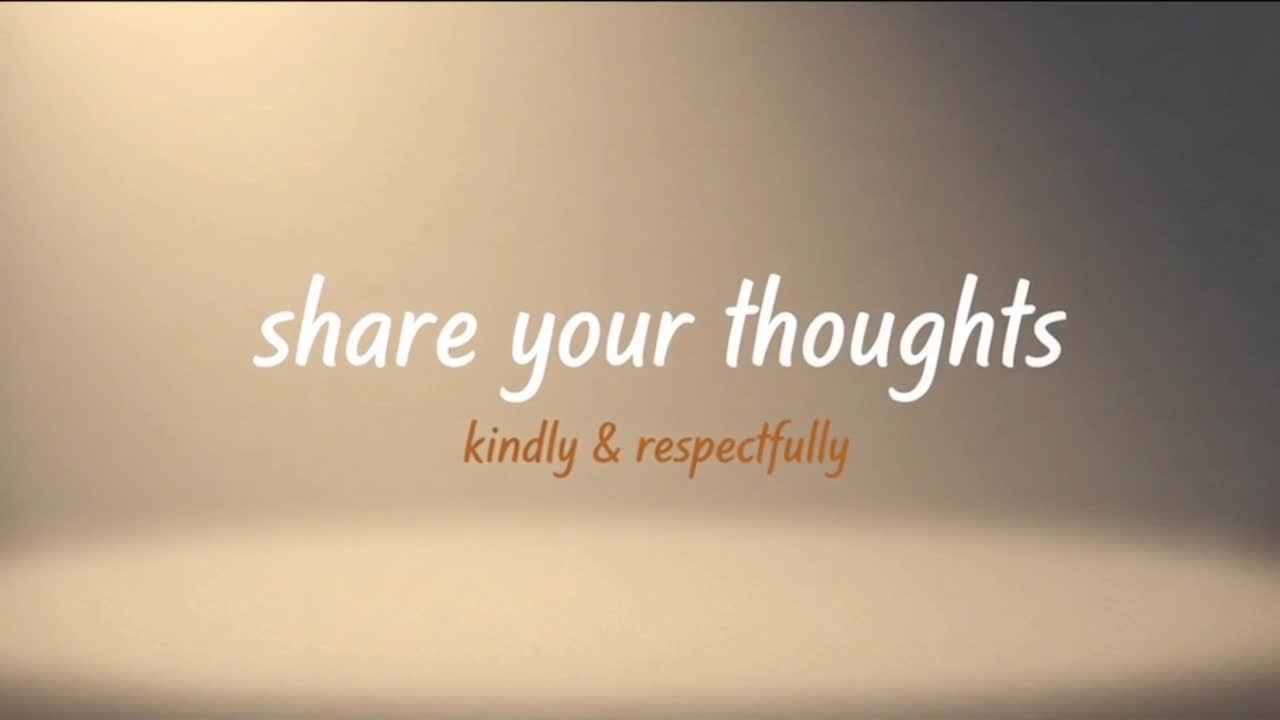 We Love Hearing From You: A Friendly Reminder to Share Thoughts Kindly and Keep Conversations Positi