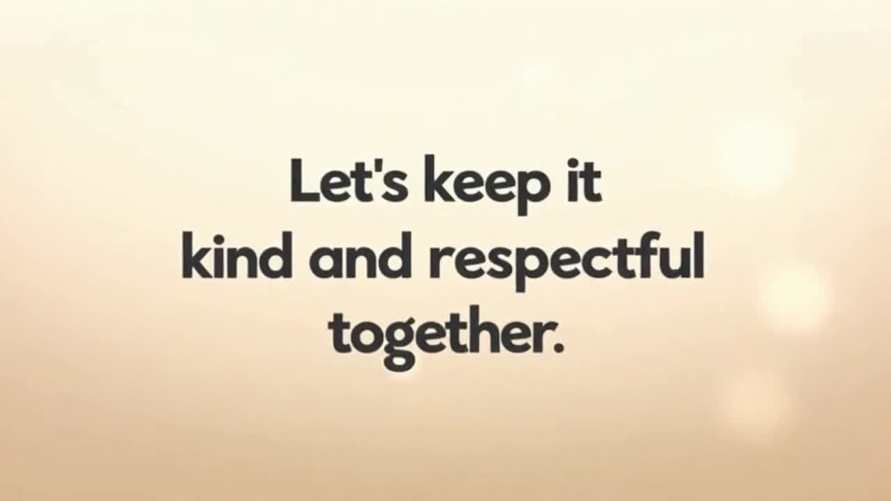 A Gentle Reminder to Share Kind Thoughts and Build a Supportive, Respectful Community Together