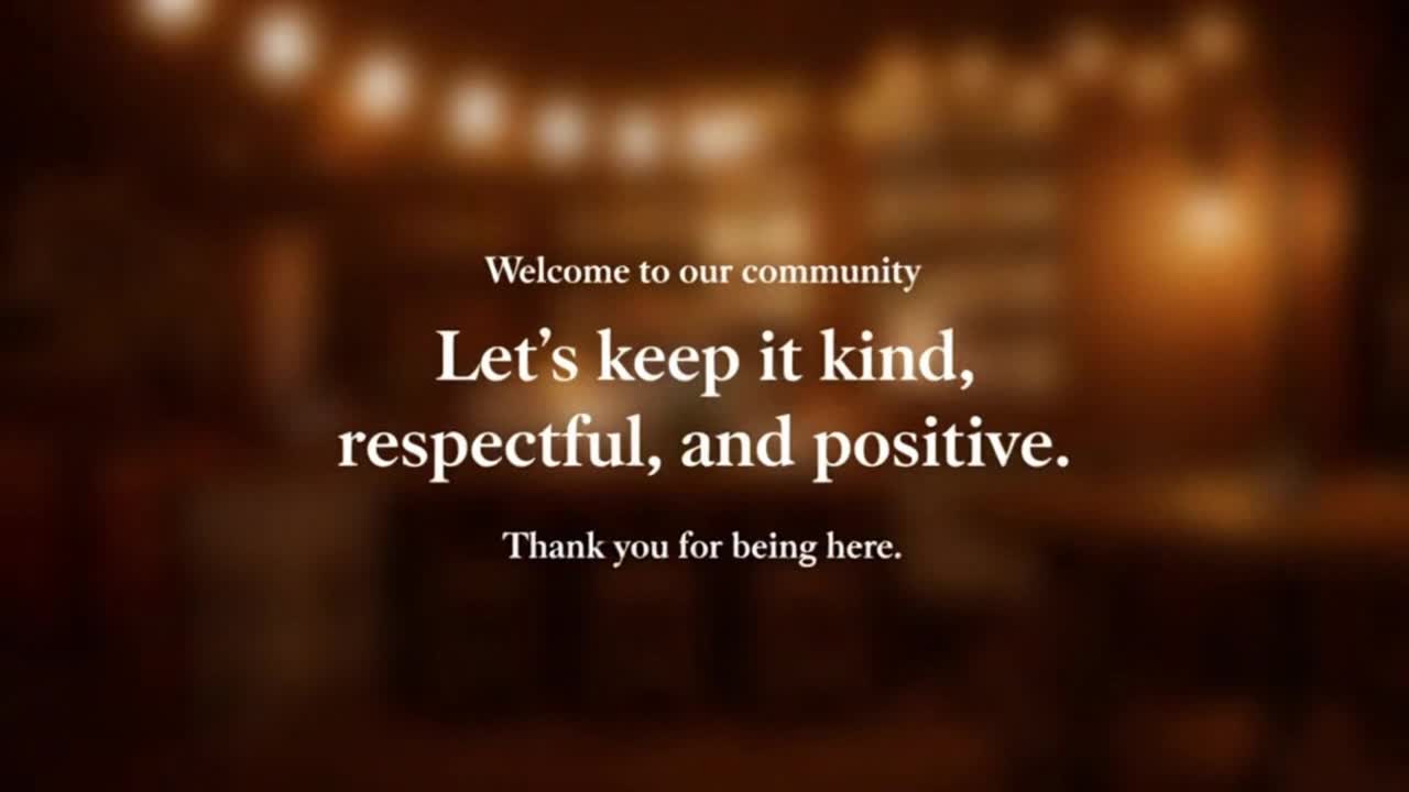 A Warm Reminder to Keep Our Community Kind, Respectful, and Welcoming for Everyone
