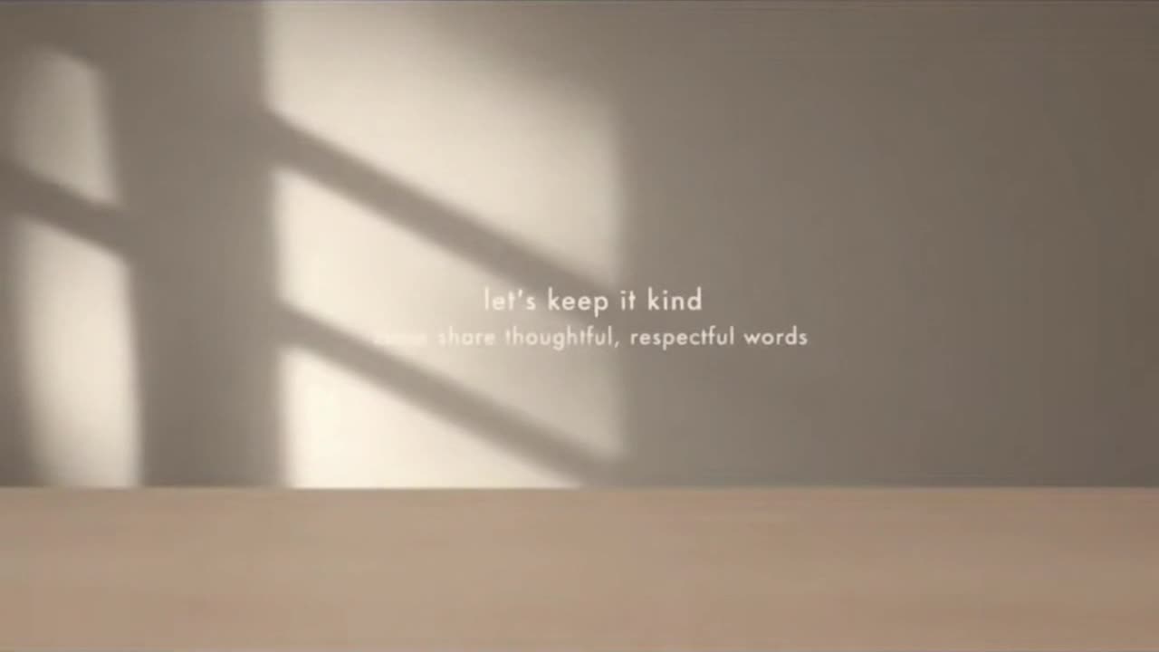 A Gentle Reminder to Keep Conversations Kind, Respectful, and Supportive for Everyone