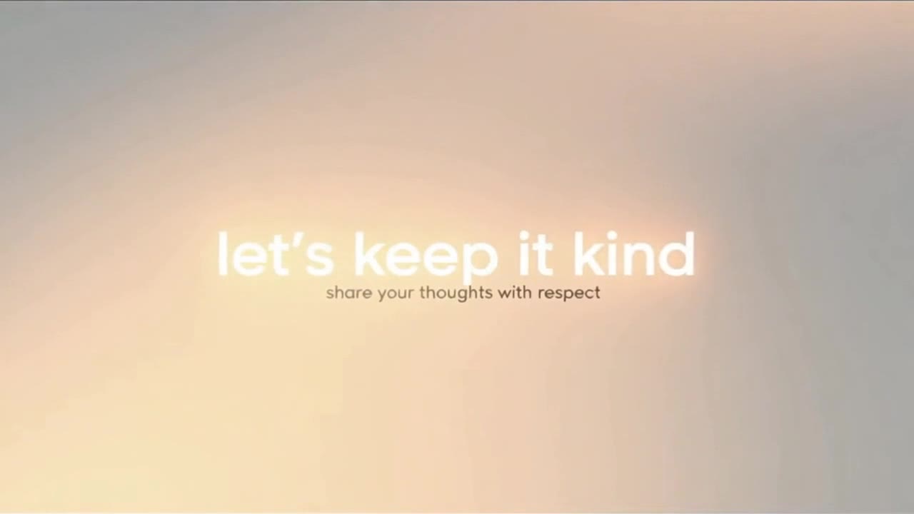 A Gentle Reminder to Keep Conversations Kind, Respectful, and Supportive for Everyone